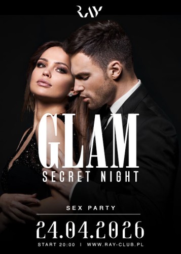24.04.26r | GLAM SECRET NIGHT - SEX PARTY | PARA