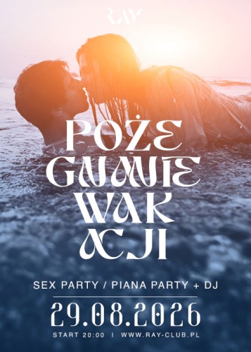 29.08.26r | POŻEGNANIE WAKACJI + DJ + PIANA - SEX PARTY  | PARA