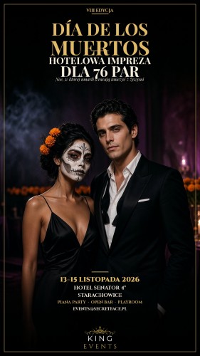 14.11.26r | DIA DE LOS MUERTOS - VIII HOTELOWA IMPREZA DLA PAR - STARACHOWICE