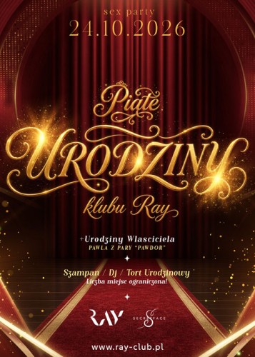 24.10.26r | 5. URODZINY KLUBU RAY + URODZINY WŁAŚCICIELA KLUBU PAWŁA z pary PAWDOR - SEX PARTY +DJ | PARA