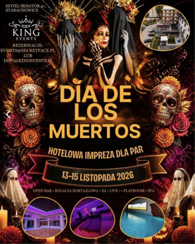 14.11.26r | DIA DE LOS MUERTOS - VIII HOTELOWA IMPREZA DLA PAR - STARACHOWICE